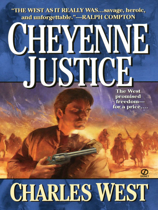 Title details for Cheyenne Justice by Charles G. West - Available